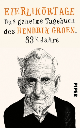 Eierlikörtage von Hendrik Groen, Piper-Verlag